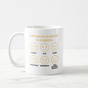 Funny Emotional Range Of An Engineer  Coffee Mug