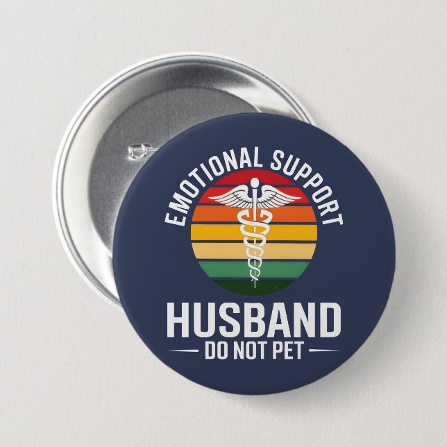 Funny Emotional Support Husband 7.5 Cm Round Badge (Front & Back)