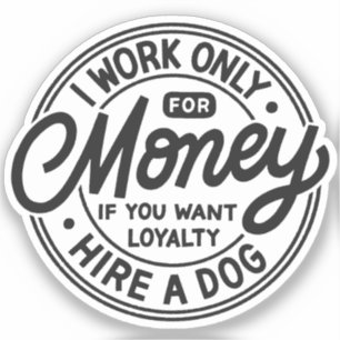 Funny Employee I Work Only For Money