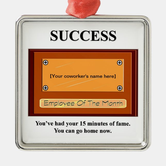 Funny Employee of the Month Your Name Plate Metal Ornament (Front)