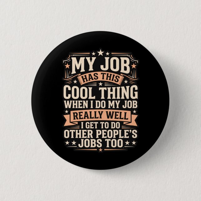 Funny Employee Sarcasm Multitasking Workplace 6 Cm Round Badge (Front)