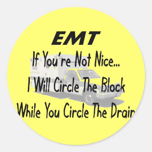 Funny EMT T-Shirts & Gifts Classic Round Sticker (Front)