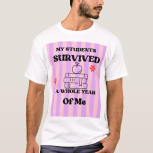 Funny End of School Year Teacher Survivor T-Shirt