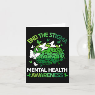 Funny End The Stigma Mental Health Awareness Green Card