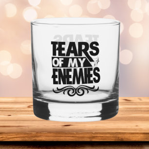 Funny enemy tears word art whiskey glass