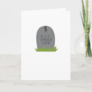 Funny Engagement Card RIP Single Life
