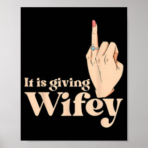 Funny Engagement Fiance It Giving Wife Bachelorett Poster