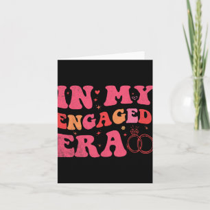 Funny Engagement In My Engaged Era Bride Bachelore Card