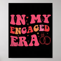Funny Engagement In My Engaged Era Bride Bachelore