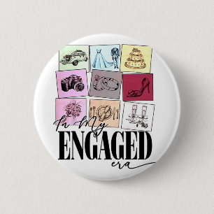 Funny Engagement Quote In My Engaged Era Cool Fian 6 Cm Round Badge