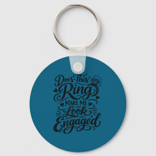 Funny engagement ring saying for bride key ring