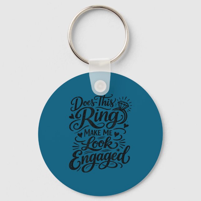 Funny engagement ring saying for bride  key ring (Front)