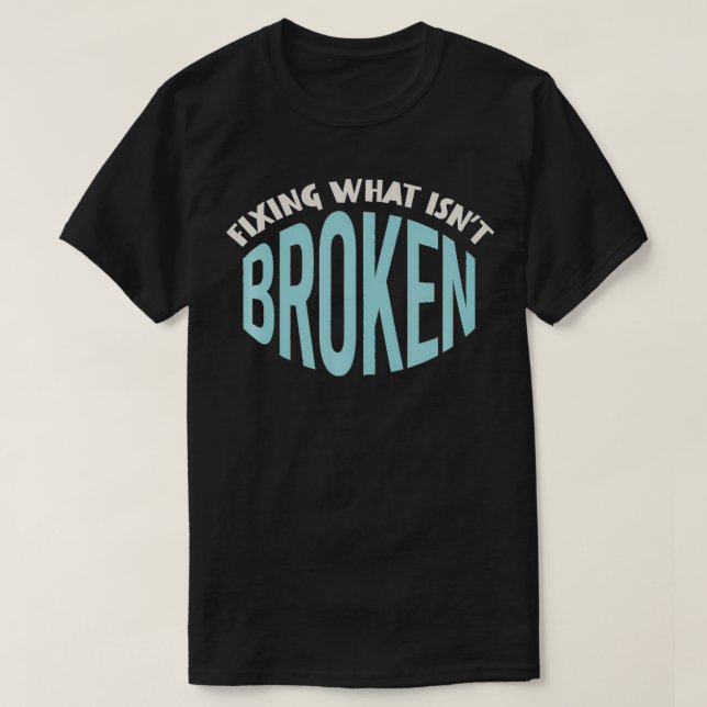 Funny Engineer Design, Engineering Humor  T-Shirt (Design Front)