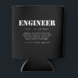Funny Engineer Dictionary Definition Can Cooler<br><div class="desc">A funny Engineer Dictionary definition gift in support of all those Engineers! - "Engineer: Someone who does precision guesswork based on unreliable data provided by those of questionable knowledge."</div>