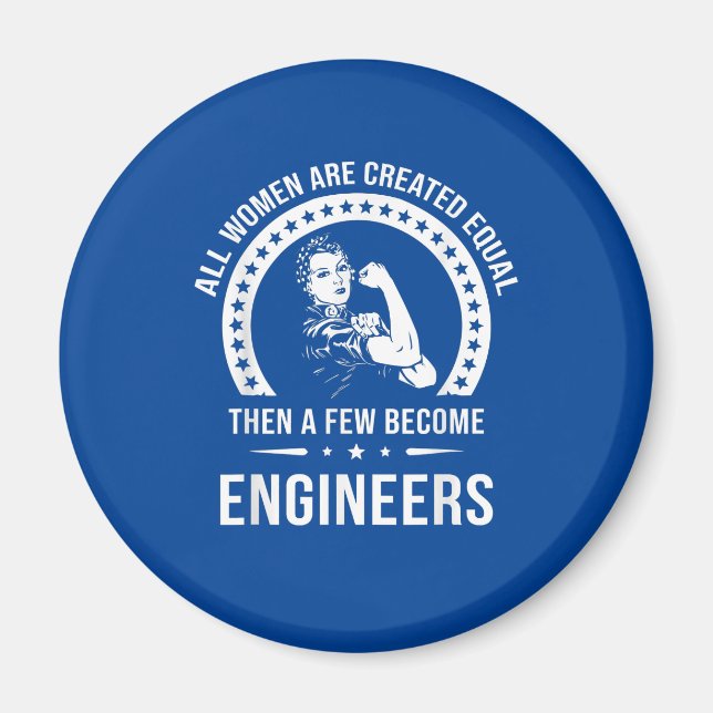 Funny Engineer For All Women Are Created Equal Magnet (Front)