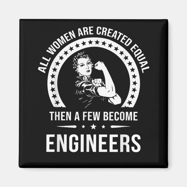 Funny Engineer For All Women Are Created Equal Magnet (Front)