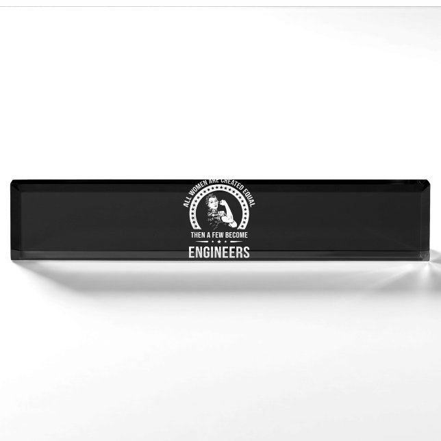 Funny Engineer For All Women Are Created Equal Nameplate (Front)