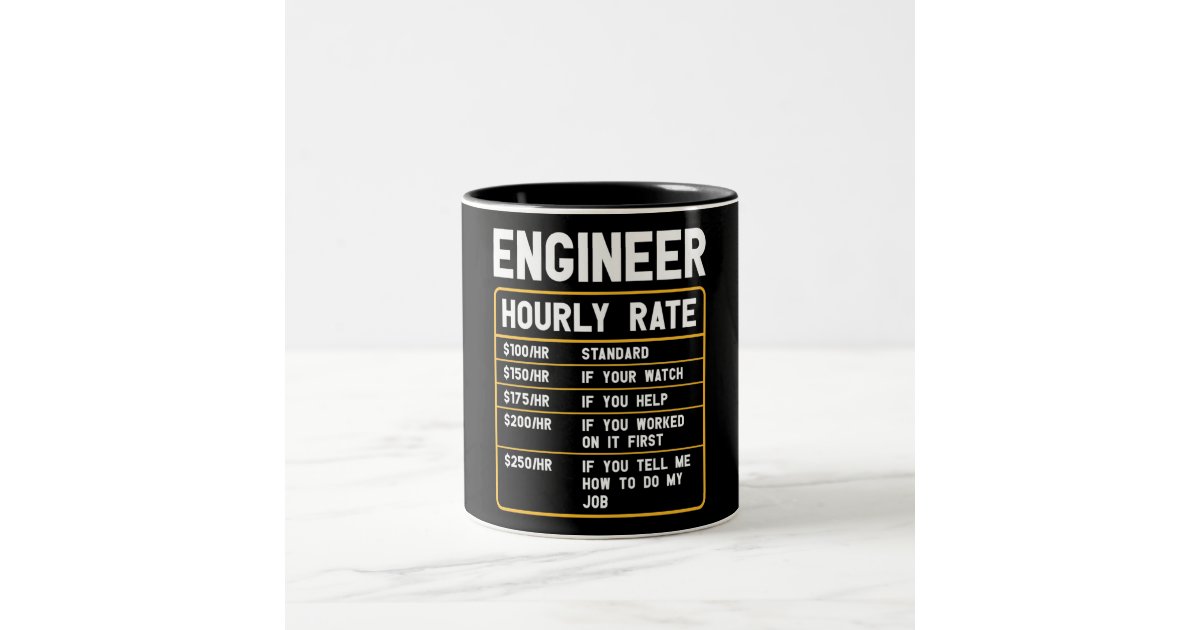 funny-engineer-hourly-rate-two-tone-coffee-mug-zazzle