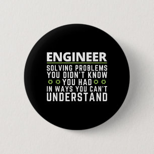 Funny Engineer Sarcastic Quote Engineering Humour 6 Cm Round Badge