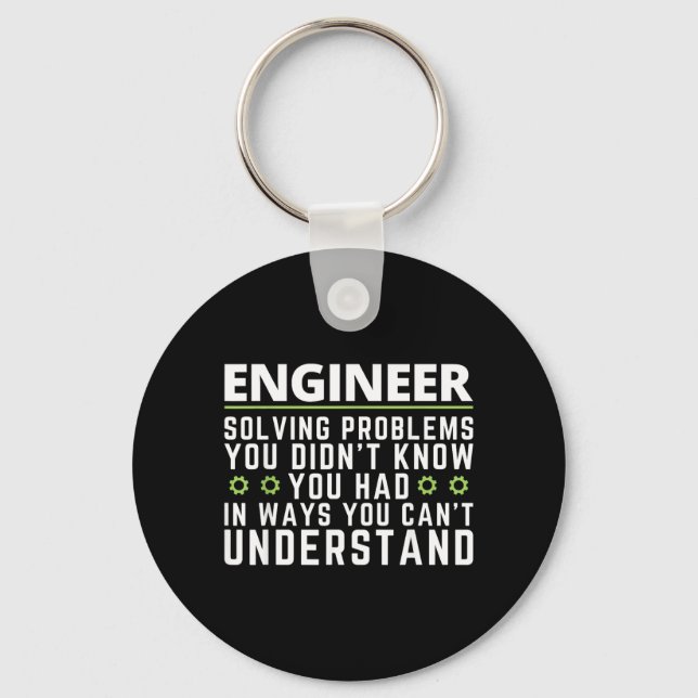 Funny Engineer Sarcastic Quote Engineering Humour Key Ring (Front)