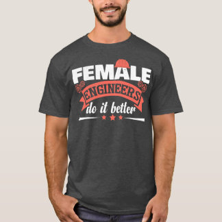 Funny Engineering Humour Women Engineers  T-Shirt