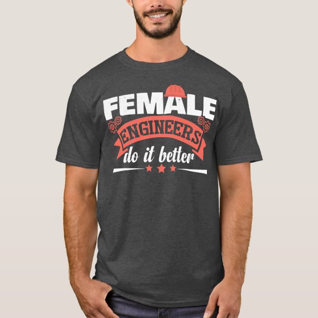 Funny Engineering Humour Women Engineers  T-Shirt (Front)
