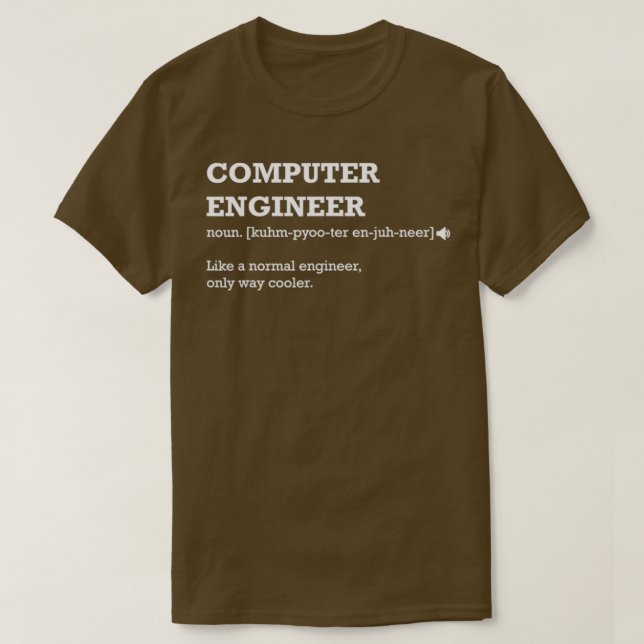 Funny Engineering Joke Definition Computer Enginee T-Shirt (Design Front)