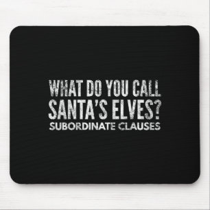 Funny Englieacher About Grammar And Christmas  Mouse Pad