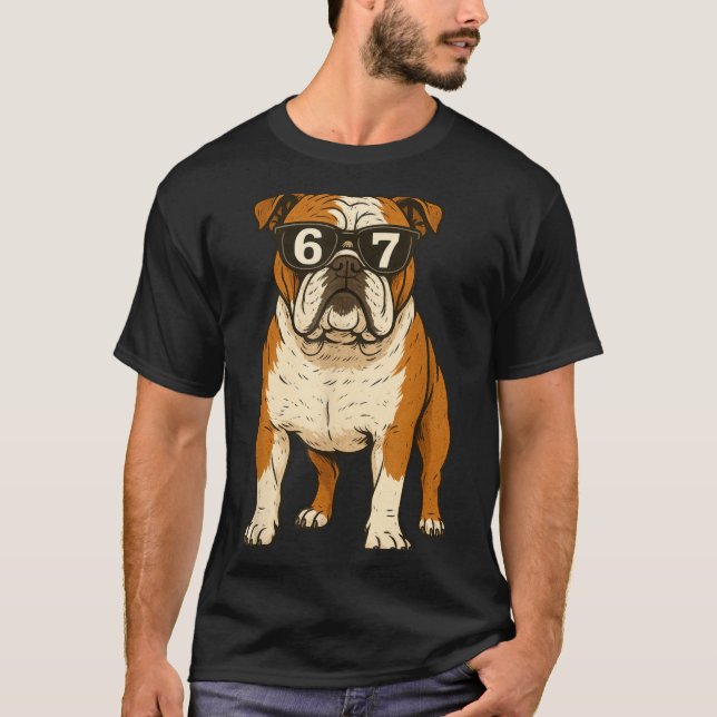 Funny English Bulldog Dog Sungles 67 Six Seven Mem T-Shirt (Front)