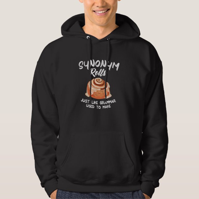 Funny English Teacher Gifts Synonym Rolls Just Lik Hoodie (Front)