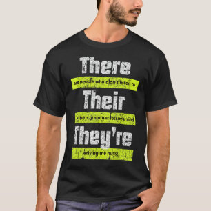 Funny English Teacher Grammar There Their They're T-Shirt