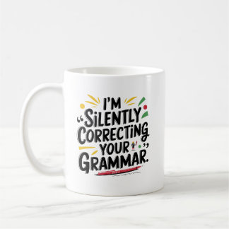 Funny English Teacher: Silent Grammar  Design For  Coffee Mug