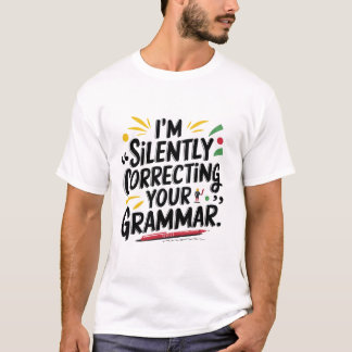 Funny English Teacher: Silent Grammar  Design For  T-Shirt
