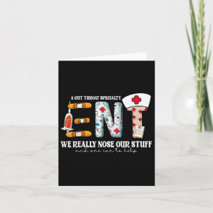 Funny Ent Nurse Ear Nose Throat We Really Nose Our Card