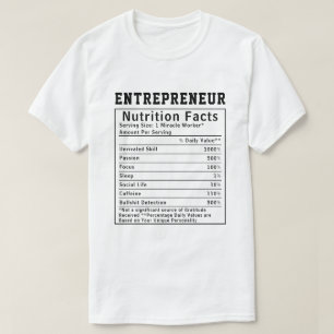 Funny Entrepreneur Nutrition Facts Gift For Boss T-Shirt