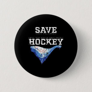 Funny Environmental Protection Save Hockey Planet 6 Cm Round Badge