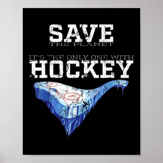Funny Environmental Protection Save Hockey Planet  Poster (Front)