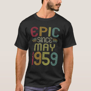 Funny Epic Since May 1959 63Rd Birthday 63 Years O T-Shirt