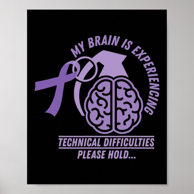 Funny Epilepsy Awareness My Brain Technical Diffic Poster (Front)
