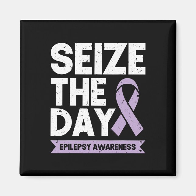 Funny Epilepsy Awareness Seize The Day Ribbon  Magnet (Front)