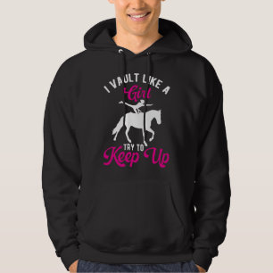 Funny Equestrian Horse Vaulting Girl Vault Like A  Hoodie
