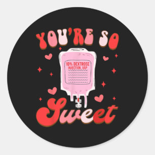 Funny Er Rn Icu Nurse Nursing Valentine You're So Classic Round Sticker