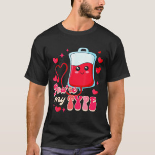 Funny Er Rn Nurse Nursing Valentine’s Day You're M T-Shirt