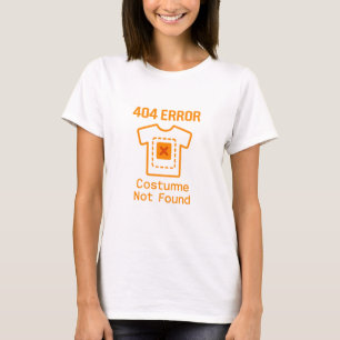 funny error costume not found halloween humour T-Shirt