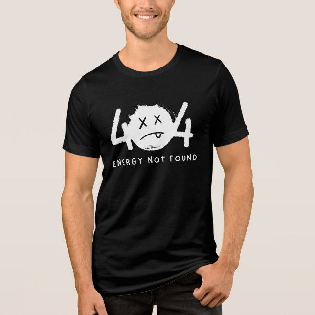 Funny Error Message Tired Energy Not Found Tri-Blend Shirt (Front)