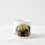 Funny Espresso Cup with Pug Dog<br><div class="desc">Funny Espresso Cups with Pug Dog - Painting - Customisable or Choose / Add Your Unique Text / Name / Colour / Font / Size / Elements - Make Your Special Espresso Mugs Gift - Resize and move or remove and add elements / text with Customisation tool ! Painting and...</div>