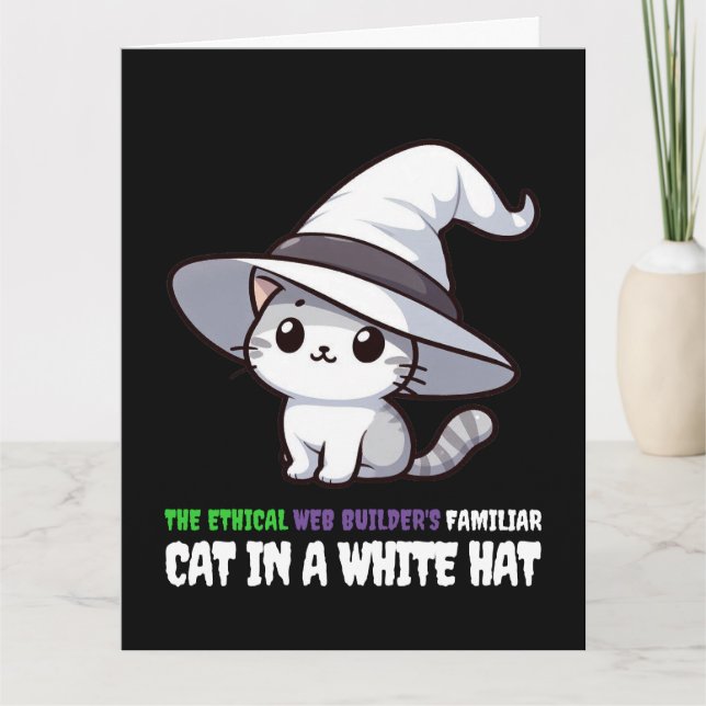 Funny Ethical Web Builder's Familiar White Hat Cat Card (Front)