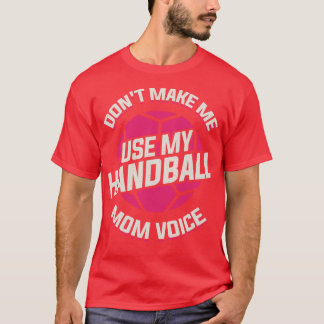 Funny European Handball Mum Mother Gift T-Shirt