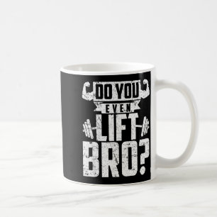 Funny Even Lift Bro Gym Coffee Mug