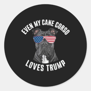 Funny Even My Cane Corso Loves Trump Political Classic Round Sticker